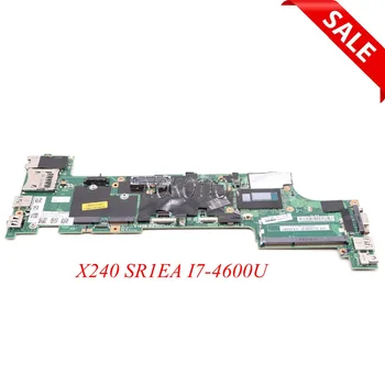 NOKOTION 04X5154 Материнская плата для ноутбука Lenovo Thinkpad X240 SR1EA I7-4600U процессор на борту DDR3L VIUX1 NM-A091 Основная плата