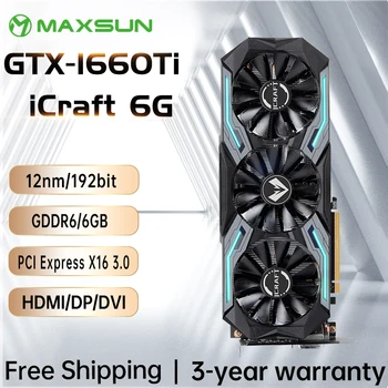 MAXSUN Полностью Новая Видеокарта GeForce GTX1660 TI iCraft 12 нм 6 ГБ 192-битной видеокарты GDDR6 PCI Express 3.0 x16 DP DVI для настольных ПК