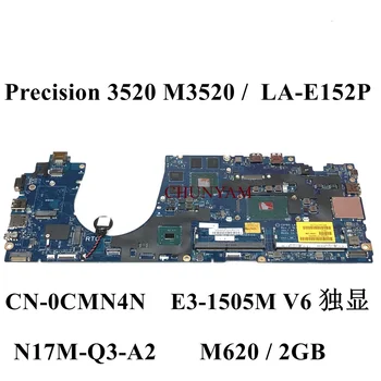 CPD80 LA-E152P E3-1505 V6 Для Dell Precision 3520 M3520 Материнская плата ноутбука CN-0CMN4N CMN4N Материнская плата 100% протестирована