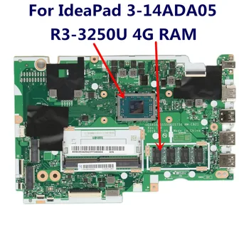 Восстановленный Процессор R3-3250U 4G RAM Для Lenovo IdeaPad 3-14ADA05 Материнская Плата ноутбука NM-C821 5B20S44284 5B20S44285