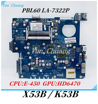 PBL60 LA-7322P Для ASUS X53U K53U X53B K53B K53BY K53BR X53BR Материнская Плата Ноутбука С Процессором AMD HD 6470M GPU DDR3 Материнская Плата