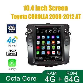 Экран Tesla Восьмиядерный 4 ГБ ОЗУ 64GM ПЗУ Android 10,0 Автомобильный DVD GPS Плеер Бесстекольный Автомобильный стерео Для Toyota COROLLA 2008-2012 AT