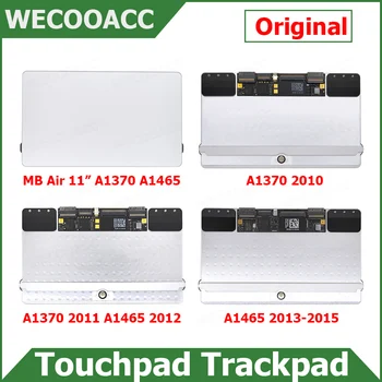 Оригинальная сенсорная панель A1370 A1465 Трекпад для Macbook Air 11 A1465 Touchpad 2010 2011 2012 2013 2014 2015 годов выпуска