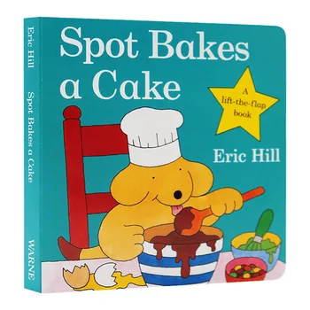 Spot Печет торт, Эрик Хилл, Детские книги 3, 4, 5, 6 лет, английские книги с картинками, 9780723263586